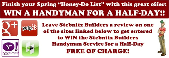 Give Us A Review and ENTER TO WIN A Stebnitz Builders Handyman Service for a Half-Day!